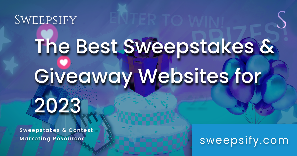 The Best Sweepstakes and Giveaway Websites for 2023 Sweepsify
